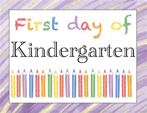 First Day Of Kindergarten Sign Printable