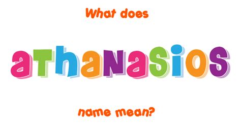 Athanasios name - Meaning of Athanasios