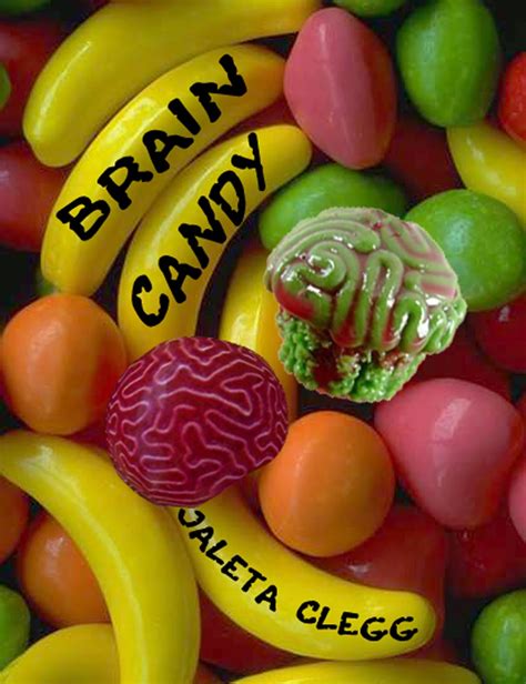 GirlZombieAuthors: Brain Candy by Jaleta Clegg