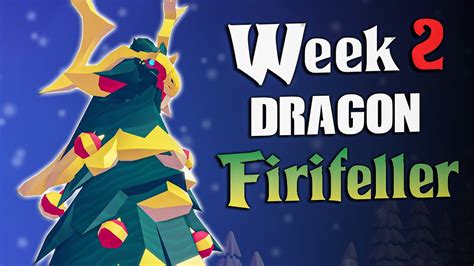 Dragon Adventures Week 2 Dragon Firifeller Early Showcase 🎄⛄ - YouTube