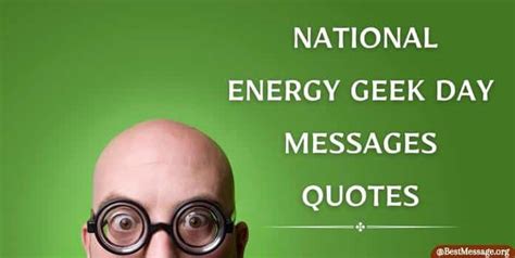National Energy Geek Day Messages, Quotes, Wishes