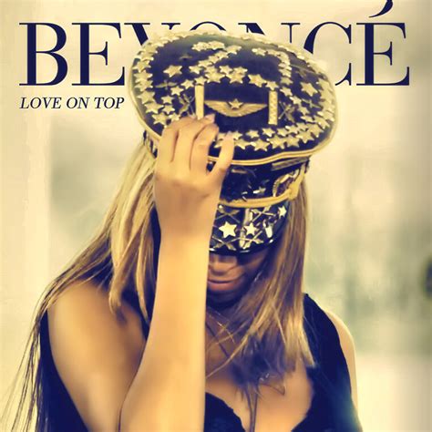 Beyoncé - Love On Top (Re-Edited) (Fanmade Single Cover) | Flickr