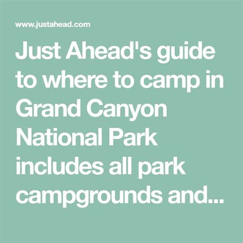 Just Ahead's guide to where to camp in Grand Canyon National Park includes all park campgrounds ...