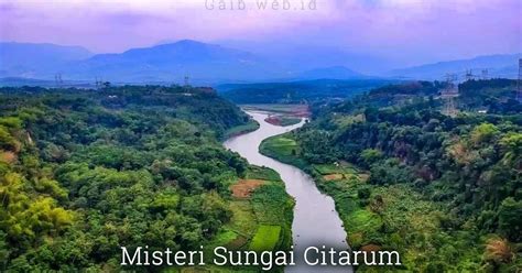 Misteri Sungai Citarum - Dunia Gaib dan Spiritual