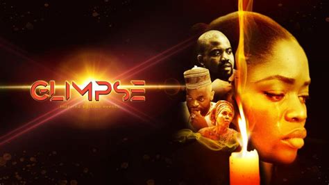 Glimpse – Nollywood Movie Mp4 Mkv Download - 9jarocks