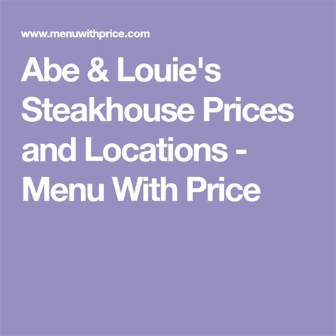 Abe & Louie's Steakhouse Prices and Locations - Menu With Price | Lump ...