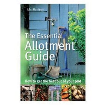 The Essential Allotment Guide by John Harrison - Harrod Horticultural (UK)