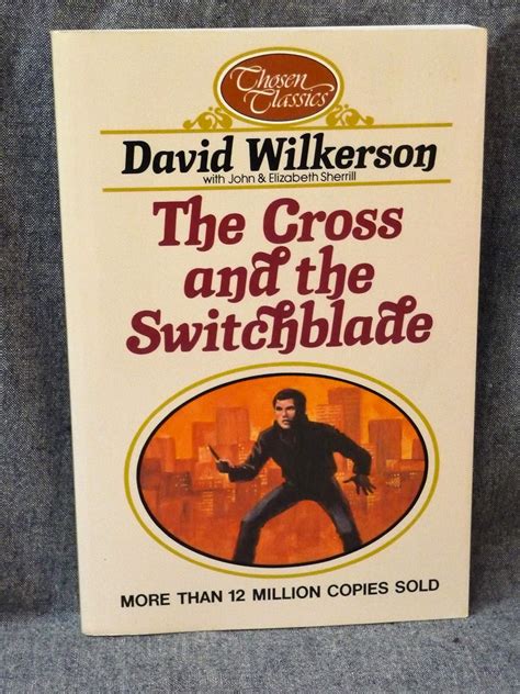 The Cross and the Switchblade: Wilkerson, David, Sherrill, John and Elizabeth, Sherrill ...