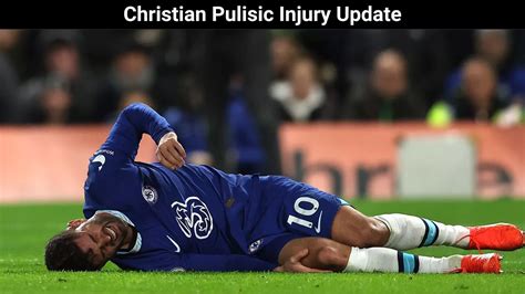 Christian Pulisic Injury Update: What Happened To Christian Pulisic?