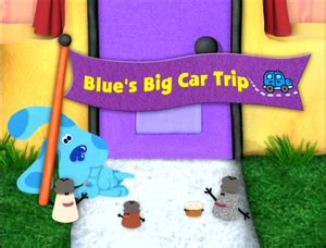 Blue's Big Car Trip - Blue's Clues Wiki