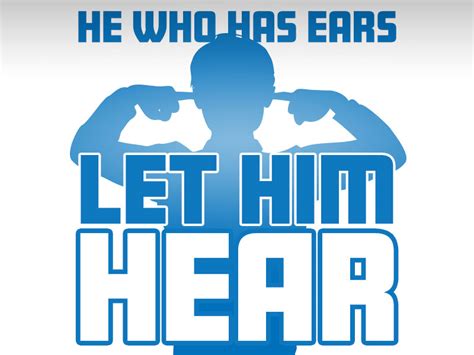 He Who Has Ears to Hear | Wawasee Bible