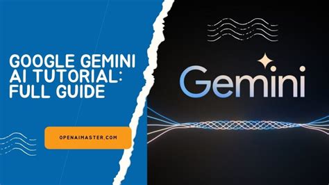 Google Gemini AI Tutorial: Full Guide - Open AI Master