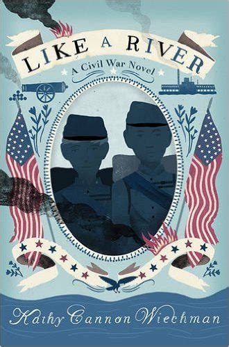 Like a River: A Civil War Novel | San Francisco Book Review