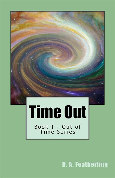 Amazon.com: Time Out (Out of Time Series Book 1) eBook : Featherling, D ...