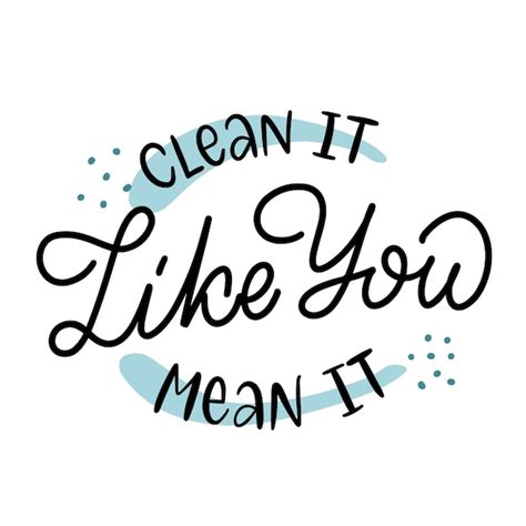 Premium Vector | Slogan of Clean it like you mean it with blue ...