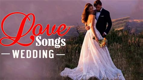 Best Romantic Wedding Songs Collection - Greatest Beautiful Love Songs ...