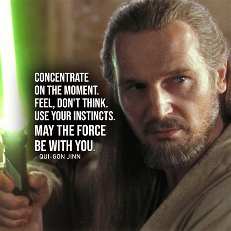 One of the best quotes by Qui-Gon Jinn from the Star Wars Universe | “Remember, concentrate on ...