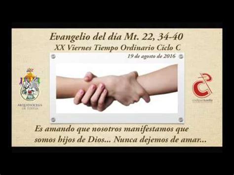 Evangelio del día Mt. 22, 34-40 del 2016-08-19 - YouTube