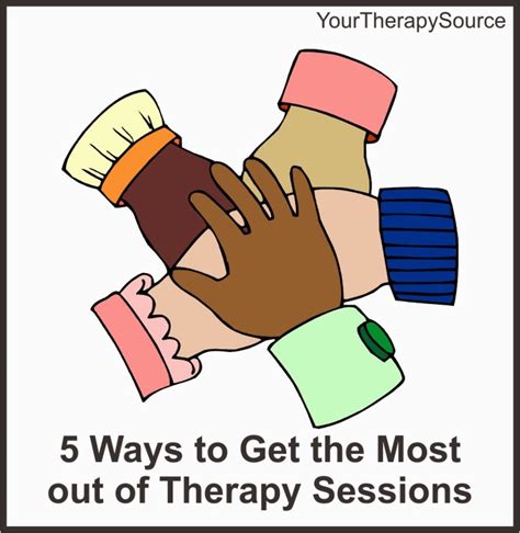 5 Ways to Get the Most out of Therapy Sessions - Your Therapy Source