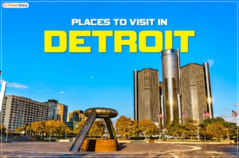 Discover the Top Places to Visit in Michigan Detroit