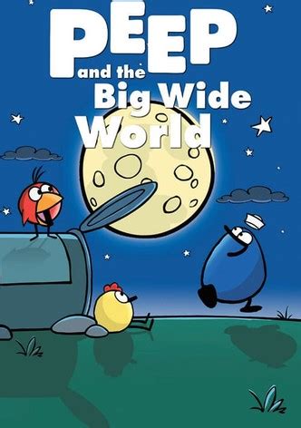 Peep and the Big Wide World Season 1 - episodes streaming online