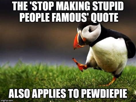 Pewdiepie is just as funny as amy schumer. - 9GAG