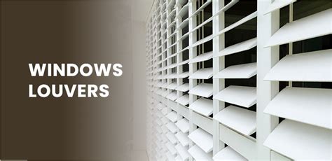 Windows Louvers - Glass & Aluminum Louver Blades