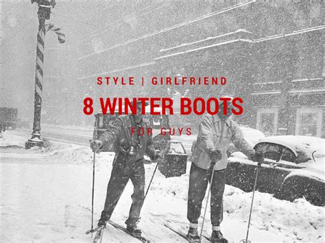 The Best Men's Winter Boots for 2023 | Style Girlfriend