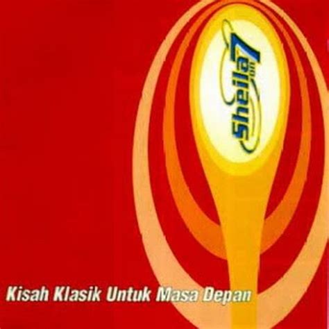 Sheila On 7 – Sebuah Kisah Klasik Lyrics | Genius Lyrics