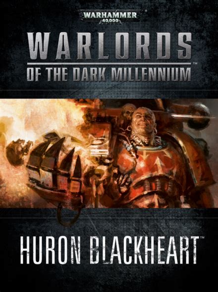 Warlords of the Dark Millennium: Huron Blackheart (Background Book ...