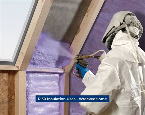 Top R 30 Insulation Uses & Benefits | Wrecked Home