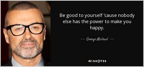 TOP 25 QUOTES BY GEORGE MICHAEL (of 189) | A-Z Quotes