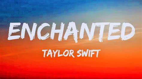 Taylor Swift - Enchanted (Lyrics) - YouTube