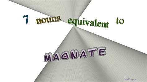 magnate - 7 nouns meaning magnate (sentence examples) - YouTube