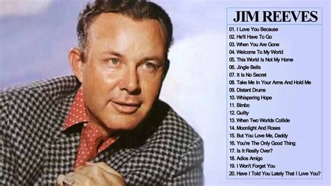 Jim Reeves Greatest Hits Jim Reeves Best Songs Full Album By Country Music | Country music hits ...