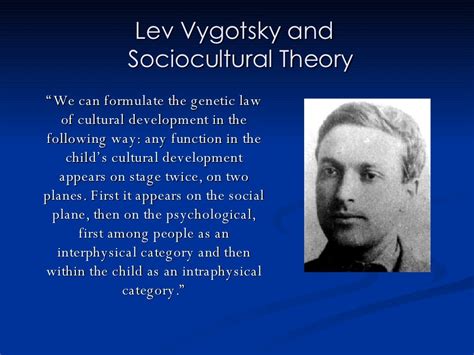 Lev Vygotsky And Sociocultural Theory