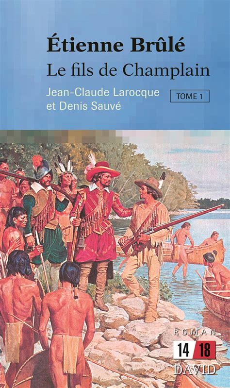 Étienne Brûlé. Le fils de Champlain (Tome 1) – LireEnOntario.ca