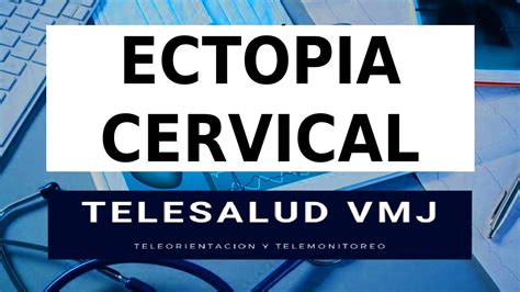 ECTOPIA CERVICAL - YouTube