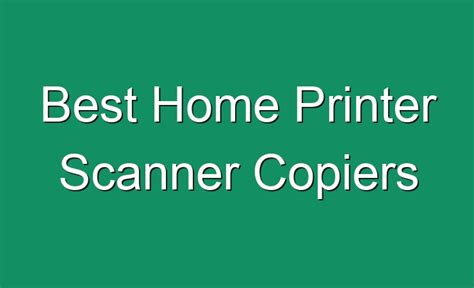 Best Home Printer Scanner Copiers