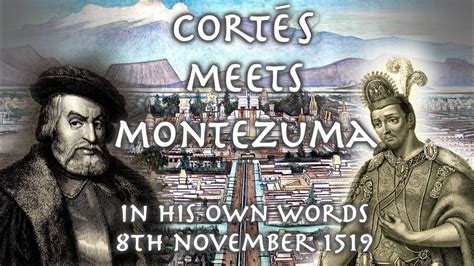 Cortés Meets Montezuma // Cortés' letters // 8th November 1519 - YouTube