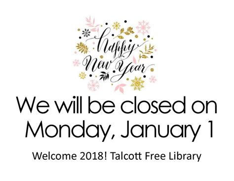 Closed New Year’s Day “HAPPY NEW YEAR 2018!!!” | Talcott Library