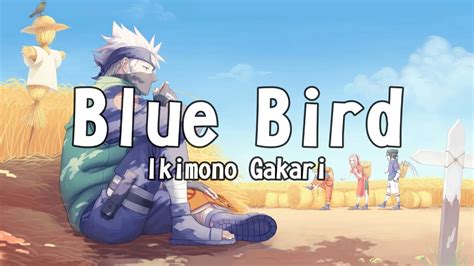 Blue Bird - Ikimono Gakari (Lyrics) Naruto Shippuden Op 3 - YouTube