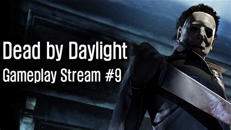 Dead by Daylight - Gameplay Stream #9 - YouTube