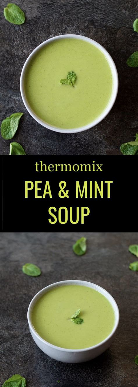 Thermomix Pea & Mint Soup - nourish the soul with this delicious bowl of green goodness. | Pea ...