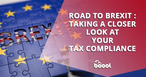 Road to Brexit: Taking a Closer Look at Your Tax Compliance | BQool Blog