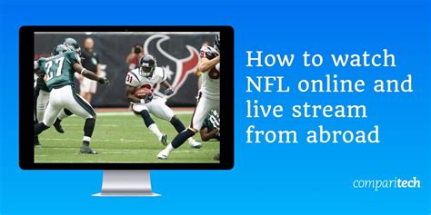 How to watch NFL Games Online: Live Stream from Anywhere