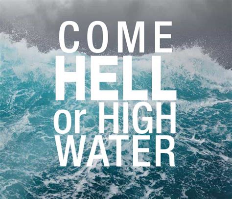 Come Hell or High Water – Tellin' Tales Theatre