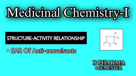 SAR OF ANTICONVULSANTS | HYDANTOIN | SUCCINIMIDE | OXAZOLIDINES | MEDICINAL CHEMISTRY-I | B ...