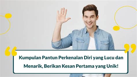 40 Pantun Perkenalan Diri yang Lucu, Berkesan, dan Menarik