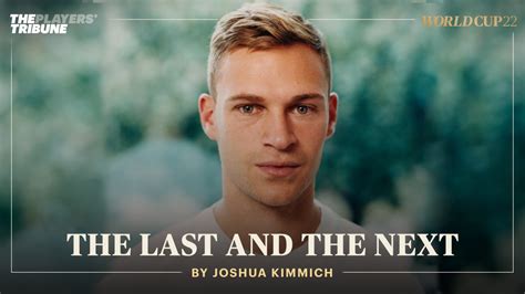 The Last and the Next by Joshua Kimmich | The Players’ Tribune